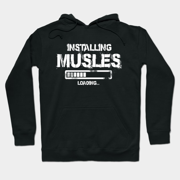 Gym Inspirational Shirt  - Installing Muscles Hoodie by worshiptee